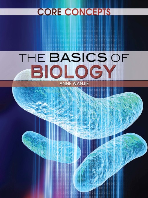 Title details for The Basics of Biology by Anne Wanjie - Available